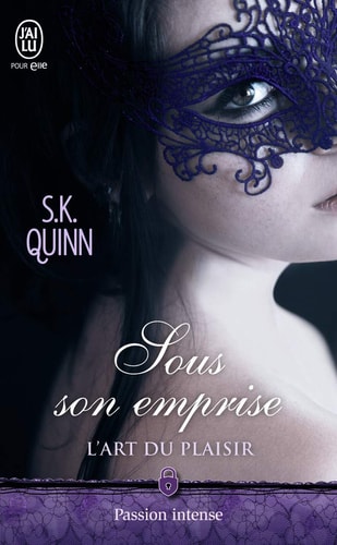 'ART DU PLAISIR - 1 - SOUS SON EMPRISE, de S. K. Quinn | portada del libro