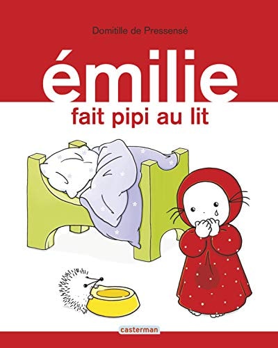 EMILIE -6- EMILIE FAIT PIPI AU LIT, de Domitille de Pressensé | portada del libro