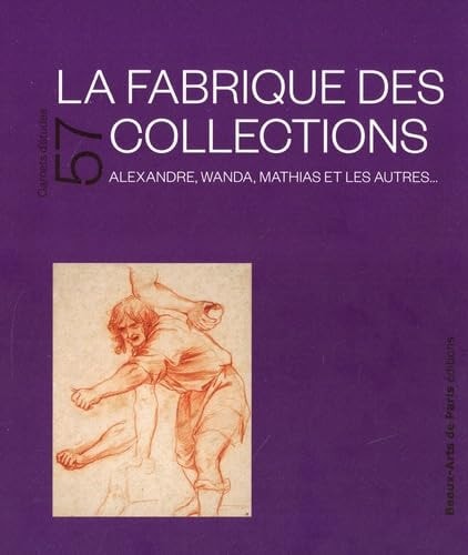 ARNET D'ETUDE. 57. LA FABRIQUE DES COLL, de Beaux-Arts de Paris | portada del libro