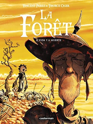 LA FORET T3 A VIDA Y A MUERTE, de Vincent Perez | portada del libro