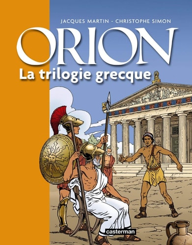 ORION LA TRILOGIE DES GRECS PETIT FORMAT, de Jacques Martin | portada del libro