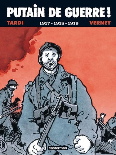 PUTAIN DE GUERRE ! T2 1917-1918-1919 AVEC UN DVD, de Jacques Tardi | portada del libro