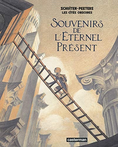 LES CITES OBSCURES -SOUVENIRS DE L'ETERNEL PRESENT, de François Schuiten | portada del libro
