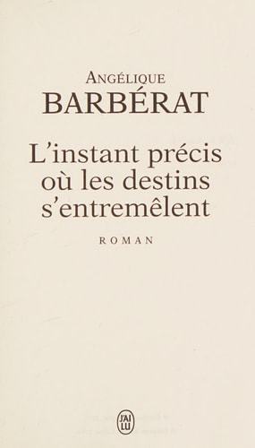 NSTANT PRECIS OU LES DESTINS, de Angélique Barbérat | portada del libro