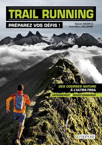 TRAIL RUNNING PREPAREZ VOS DEFIS, de BAZIN SYLVAIN | portada del libro