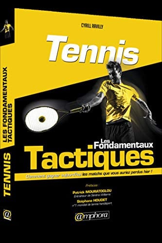TENNIS LES FONDAMENTAUX TACTIQUES, de RAVILLY CYRIL | portada del libro