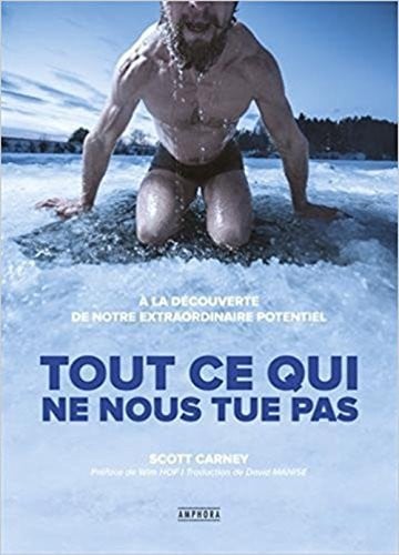 TOUT CE QUI NE NOUS TUE PAS A LA DECOUVERTE DE NOTRE EXTRAOR, de CARNEY SCOTT | portada del libro