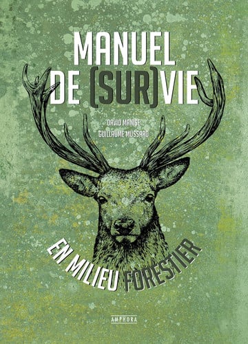 MANUEL DE SURVIE EN MILIEU FORESTIER, de MANISE DAVID | portada del libro