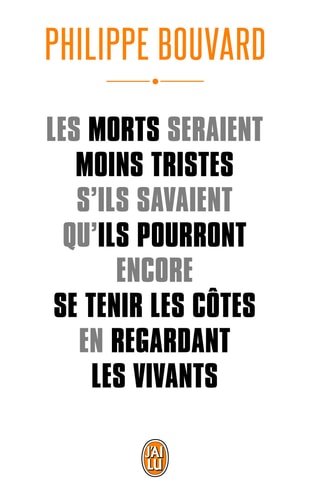 ES MORTS SERAIENT MOINS TRIST, de Philippe Bouvard | portada del libro