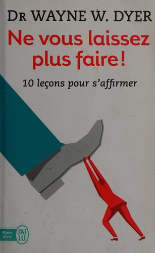 E VOUS LAISSEZ PLUS FAIRE !, de Wayne W.. Dyer | portada del libro