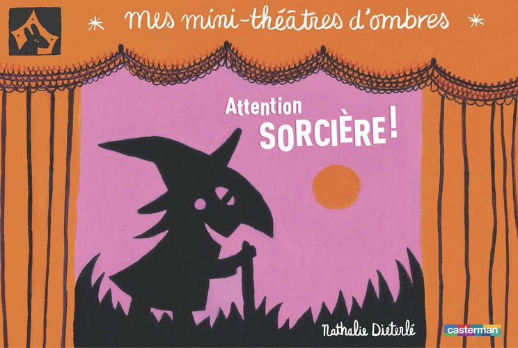 MINI THEATRE D'OMBRES -2- ATTENTION SORCIERE !, de Nathalie Dieterlé | portada del libro