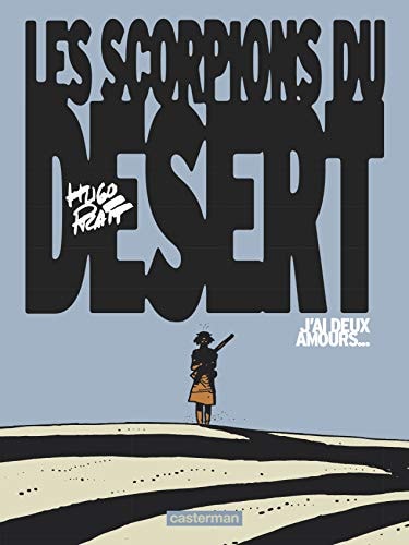 LES SCORPIONS DU DESERT T2 -J'AI DEUX AMOURS, de Hugo Pratt | portada del libro