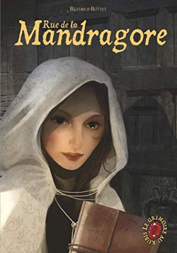 LE GRIMOIRE AU RUBIS T7 RUE DE LA MANDRAGORE, de Béatrice Bottet | portada del libro