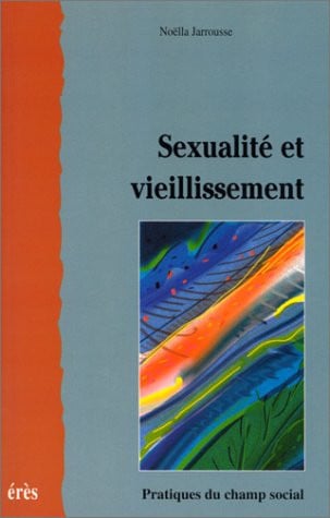 SEXUALITE ET VIEILLISSEMENT, de JAROUSSE NOELLA | portada del libro