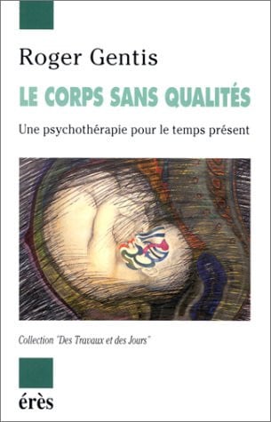 LE CORPS SANS QUALITES, de GENTIS ROGER | portada del libro
