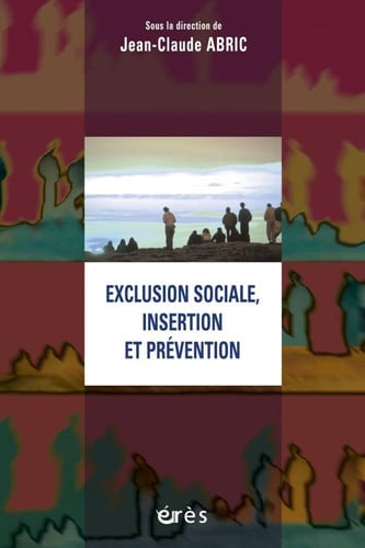 EXCLUSION SOCIALE INSERTION ET PREVENTION, de ABRIC JEAN-CLAU | portada del libro