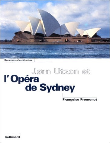 JORN UTZON ET L'OPERA DE SYDNEY, de Fromonot | portada del libro
