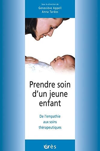 PRENDRE SOIN D'UN JEUNE ENFANT, de APPELL GENEVIEV | portada del libro