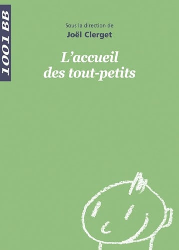 1001 BB 010 L'ACCUEIL DES TOUT-PETITS, de COLLECTIF | portada del libro
