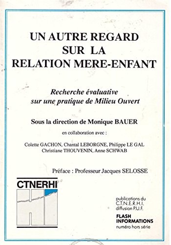 UN AUTRE REGARD SUR RELATION MERE-ENFANT, de Monique Bauer | portada del libro