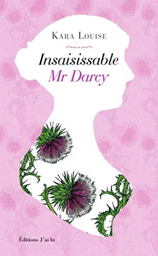 NSAISISSABLE MR DARCY, de Kara Louise | portada del libro