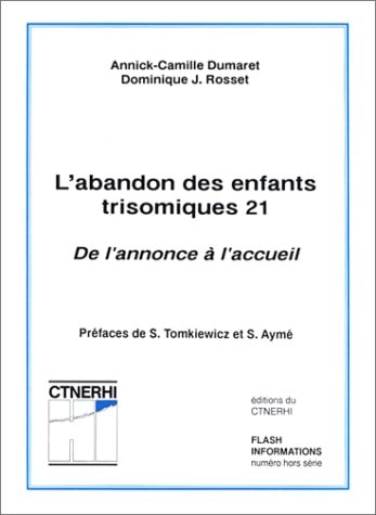 ABANDON DES ENFANTS TRISOMIQUES 21, de Annick-Camille Dumaret | portada del libro