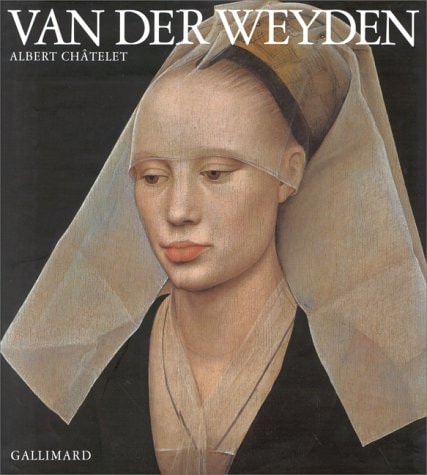 ROGIER VAN DER WEYDEN, de Albert Châtelet | portada del libro
