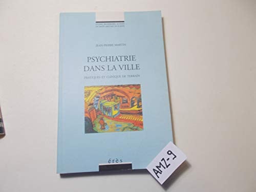 PSYCHIATRIE DANS LA VILLE, de MARTIN JEAN-PIE | portada del libro
