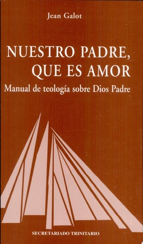 Nuestro Padre, que es amor., de Jean Galot | portada del libro
