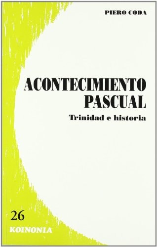 Acontecimiento pascual. Trinidad e historia, de Piero Coda | portada del libro