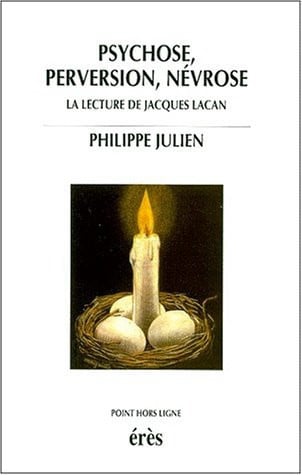 PSYCHOSE PERVERSION NEVROSE, de JULIEN PHILIPPE | portada del libro