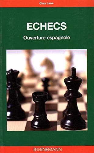 LES ECHECS OUVERTURE ESPAGNOLE, de LANE GARY | portada del libro