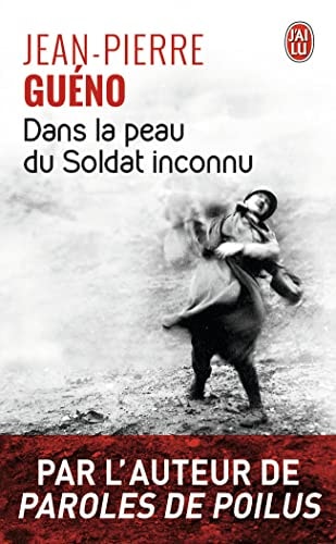 ANS LA PEAU DU SOLDAT INCONNU, de Jean-Pierre Guéno | portada del libro