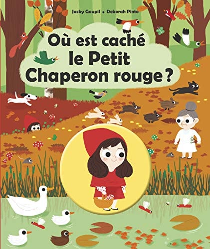 OU EST CACHE LE PETIT CHAPERON ROUGE, de Jacky Goupil | portada del libro