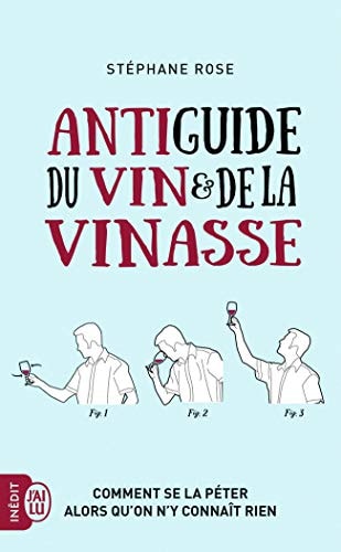 NTIGUIDE DU VIN ET DE LA VINA, de Stéphane Rose | portada del libro