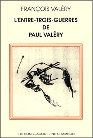 L'ENTRE-TROIS-GUERRES DE PAUL VALERY, de valery francois | portada del libro