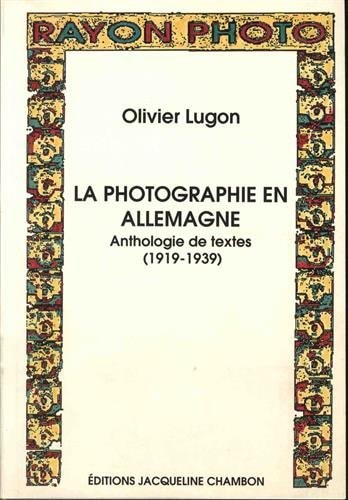 LA PHOTOGRAPHIE EN ALLEMAGNE, de Olivier Lugon | portada del libro