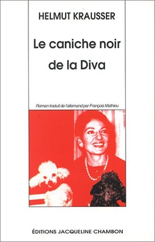 LE CANICHE NOIR DE LA DIVA, de Helmut Krausser | portada del libro