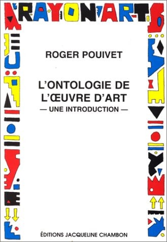 ONTOLOGIE OEUVRE D'ART (L), de Roger Pouivet | portada del libro