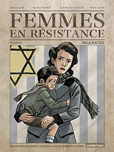 FEMMES EN RESISTANCE T4 MILA RACINE, de Régis Hautière | portada del libro