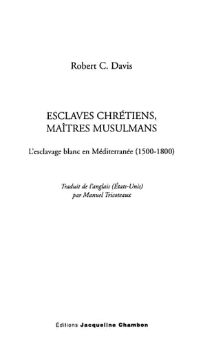 ESCLAVES CHRETIENS, MAITRES MUSULMANS, de Robert Charles Davis | portada del libro