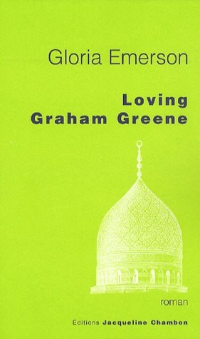 LOVING GRAHAM GREEN, de Gloria Emerson | portada del libro