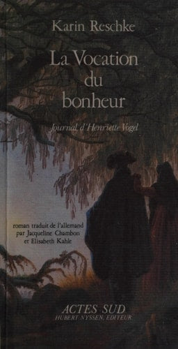 LA VOCATION DU BONHEUR, de Karin Reschke | portada del libro