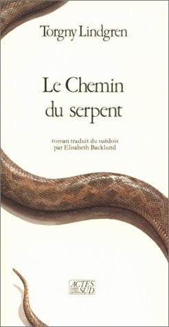 LE CHEMIN DU SERPENT, de Torgny Lindgren | portada del libro
