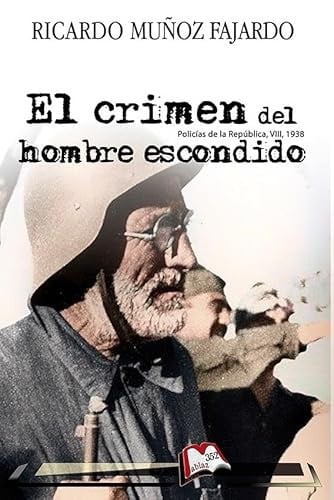 (VIII) EL CRIMEN DEL HOMBRE ESCONDIDO, de MUÑOZ FAJARDO | portada del libro