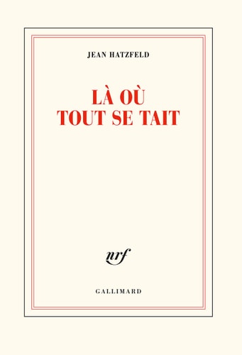 LA OU TOUT SE TAIT, de Jean Hatzfeld | portada del libro