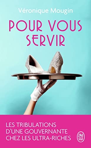 POUR VOUS SERVIR, de MOUGIN VERONIQUE | portada del libro