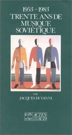 30 ANS DE MUSIQUE SOVIETIQUE 1953-1983, de Di vanni | portada del libro