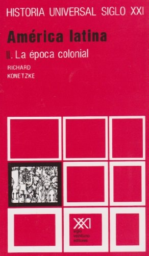 HISTORIA UNIVERSAL 22 AMERICA LATINA 2, de Richard Konetzke | portada del libro