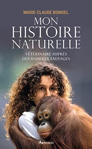 MON HISTOIRE NATURELLE VETERINAIRE AUPRES DES ANIMAUX SAUVAG, de Marie-Claude Bomsel | portada del libro